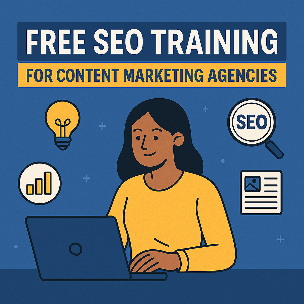 Free SEO Training for Content Marketing Agencies