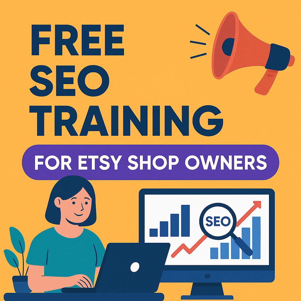 Free SEO Training for Etsy Shop Owners