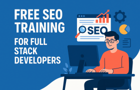 Free SEO Training for Full Stack Developers