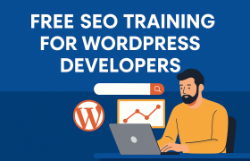 Free SEO Training for WordPress Developers